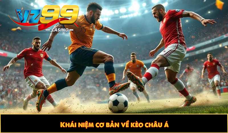 Khái niệm cơ bản về kèo châu á